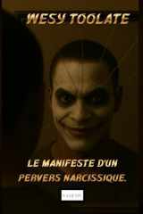 Le Manifeste d'un Pervers Narcissique. (French Edition) cover image