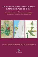 Los primeros planes reguladores intercomunales de Chile: Antecedentes históricos y temprana sustentabilidad. Santiago 1960 - Concepción 1963 - Valparaíso 1965 (Spanish Edition) cover image