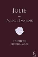 Julie: Ou j’ai sauvé ma rose (French Edition) cover image