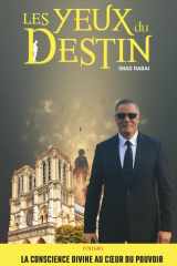 Les Yeux du Destin: La conscience divine au cœur du pouvoir (French Edition) cover image