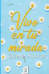 Vivo en tu mirada (Spanish Edition) cover image