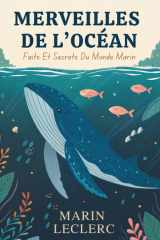 Merveilles De L’Océan: Faits Et Secrets Du Monde Marin (French Edition) cover image