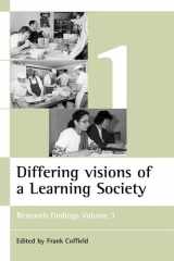 Differing visions of a Learning Society Vol 1: Research findings Volume 1 (ESRC Learning Society series) cover image
