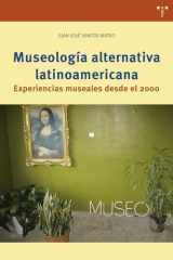 Museología alternativa latinoamericana: Experiencias museales desde el 2000 cover image