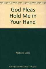 God Please Hold Me in Your Hand cover image