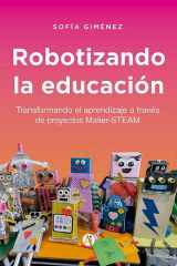 Robotizando la educación Transformando el aprendizaje a través de proyectos Maker-STEAM cover image