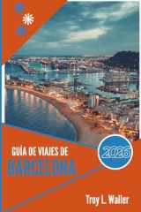 GUÍA DE VIAJES DE BARCELONA 2026: Donde cada calle cuenta una historia (Spanish Edition) cover image