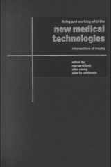 Living and Working with the New Medical Technologies Intersections of Inquiry cover image