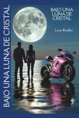 Bajo Una Luna De Cristal (Spanish Edition) cover image