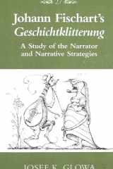 Johann Fischart's "Geschichtklitterung": A Study of the Narrator and Narrative Strategies cover image