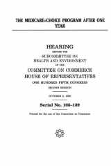 The Medicare and Choice Program After One Year Congressional Hearing cover image
