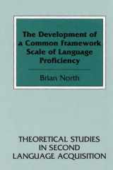 The Development of a Common Framework Scale of Language Proficiency (Theoretical Studies in Second Language Acquisition) cover image