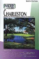 The Insiders Guide to Charleston Including Mt. Pleasant, Summerville, Kiawah, and Other Islands cover image