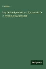 Ley de inmigración y colonización de la República Argentina cover image