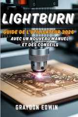 LIGHTBURN Guide de l'utilisateur 2026 (French Edition) cover image