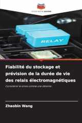 Fiabilité du stockage et prévision de la durée de vie des relais électromagnétiques (French Edition) cover image