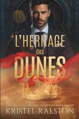 L'héritage des dunes: Romance contemporaine royale, d'ennemis à amants avec différence d'âge, passés complexes et amour interdit. (French Edition) cover image