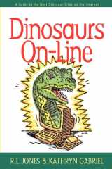 Dinosaurs On-Line A Guide to the Best Dinosaur Sites on the Internet cover image