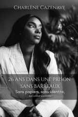 26 ans dans une prison sans barreaux: Sans papiers, sans identité, mon combat pour exister (French Edition) cover image