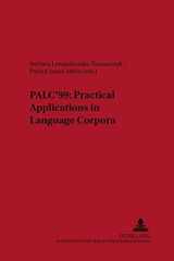 PALC’99: Practical Applications in Language Corpora: Papers from the International Conference at the University of Łódź, 15-18 April 1999 (Lodz Studies in Language) cover image