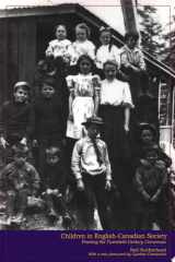 Children in English-Canadian Society Framing the Twentieth-Century Consensus cover image