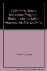 Children's Health Insurance Program State Implementation Approaches Are Evolving cover image