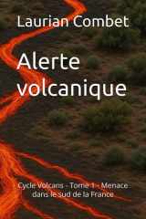 Alerte volcanique: Cycle Volcans - Tome 1 - Menace dans le sud de la France (Les Chemins du Mystère) (French Edition) cover image