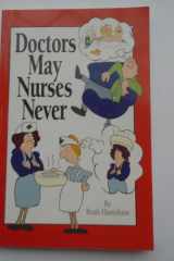 Doctors May, Nurses Never cover image