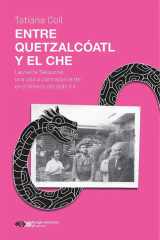 Entre Quetzalcóatl y el Che Laurette Séjourné: una vida a contracorriente en el México del siglo XXI cover image