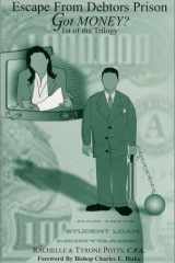 Esape from Debtors Prison Got Money? cover image