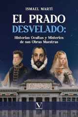 El Prado Desvelado: Historias Ocultas y Misterios de sus Obras Maestras cover image
