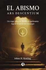 El Abismo, Ars Descentium Un viaje interior desde el quebranto hacia el inicio del resurgir cover image