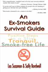 An Ex-Smoker's Survival Guide Positive Steps to a Slim, Tranquil, Smoke-Free Life cover image