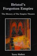 Bristol's Forgotten Empire: the History of the Empire Theatre, Bristol cover image