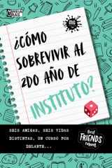 ¿Cómo sobrevivir al segundo año de instituto?: Seis amigas, seis vidas distintas, un curso por delante... Un libro ideal para adolescentes que se ... (Novela juvenil "Las Seis") (Spanish Edition) cover image