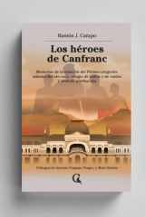 Los héroes de Canfranc: Memorias de la estación del Pirineo aragonés: aduana del oro nazi, refugio de judíos y de espías y símbolo antifascista cover image