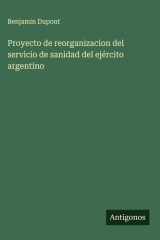 Proyecto de reorganizacion del servicio de sanidad del ejército argentino cover image