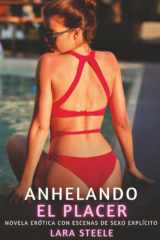 Anhelando el Placer: Novela Erótica con Escenas de Sexo Explícito - para Adultos cover image