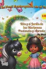 Rita la Exploradora en el Trabajo: Rita y el Jardín de las Mariposas: Paciencia y Aprecio (Rita la Poni Exploradora) (Spanish Edition) cover image