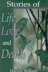 Stories of Life, Love and Death cover image