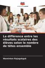 La différence entre les résultats scolaires des élèves selon le nombre de têtes ensemble (French Edition) cover image