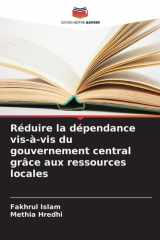 Réduire la dépendance vis-à-vis du gouvernement central grâce aux ressources locales (French Edition) cover image
