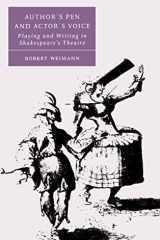 Author's Pen and Actor's Voice Playing and Writing in Shakespeare's Theatre cover image
