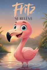 Fritz se relève: « Crois en toi – moi aussi ! » (French Edition) cover image