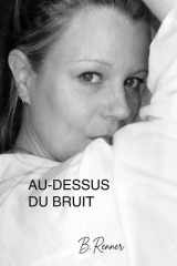 AU-DESSUS DU BRUIT: « Parce que le harcèlement ne vient pas toujours du genre masculin » (French Edition) cover image