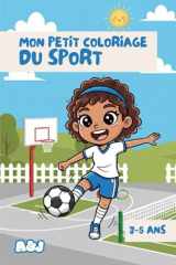 Mon Petit Coloriage - 3 à 5 ans: Thème du Sport (French Edition) cover image