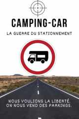 Camping-car — La guerre du stationnement: Gagnée ou perdue d'avance ? (French Edition) cover image