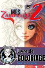 Mes ZANIMOURS 2 : Livre de COLORIAGE: Fait main | Couverture SOUPLE, sur papier de couleur CRÈME (French Edition) cover image