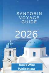 SANTORIN VOYAGE GUIDE 2026: Une escapade de rêve dans le paradis égéen, où chaque jour est une aventure digne d'une carte postale. (French Edition) cover image