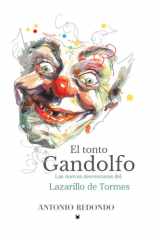 EL TONTO GANDOLFO: Las nuevas desventuras del Lazarillo de Tormes (Spanish Edition) cover image